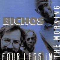 Bichos : Four Legs In The Morning