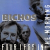 BICHOS: Four Legs In The Morning