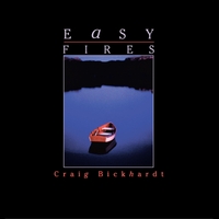 CRAIG BICKHARDT: Easy Fires