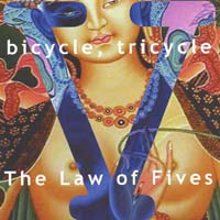 bicycle, tricycle : The Law of Fives