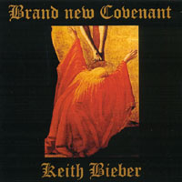 KEITH BIEBER: Brand New Covenant