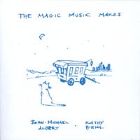 John-Michael Albert & Kathy Biehl : The Magic Music Makes