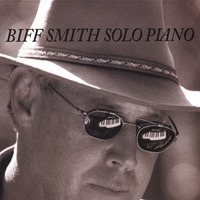 Biff Smith : Biff Smith Solo Piano