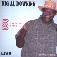 Big Al Downing : Live At XM Radio Washington, D.C. (2 CD Set)