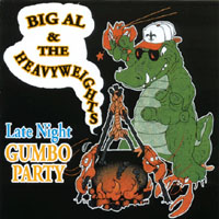 BIG AL & THE HEAVYWEIGHTS: Late Night Gumbo Party