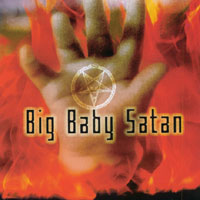Big Baby Satan : Big Baby Satan