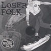 BIG BAD TOUGH GUY: Loser Folk