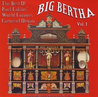 "Big Bertha" World Famous Carousel Band Organ : The Best of "Big Bertha" - Vol.1