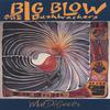 BIG BLOW AND THE BUSHWACKERS: What Didjuredoo