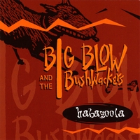 Big Blow and the Bushwackers : Habagoola