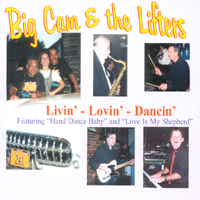 Big Cam & the Lifters : Livin' - Lovin' - Dancin'