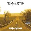 BIG-CHRIS: Unforgiven