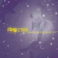 The Big Creak : Makeshift Sessions, Volume 1: Sick--LIMITED EDITION-- SOLD OUT
