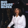 BIG DADDY BLUES: Big Daddy Blues