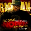 BIG DAVE: No Pen No Pad "the mix tape files"
