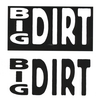 BIG DIRT: Big Dirt