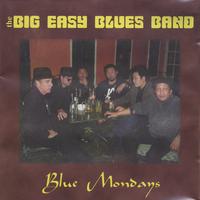 THE BIG EASY BLUES BAND: Blue Mondays
