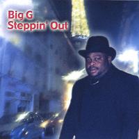 BIG G: Steppin Out