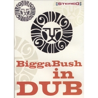 BiggaBush : BiggaBush In Dub