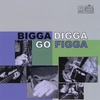 BIGGA DIGGA: Go Figga
