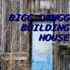 BIGG DAWGGG: Building 

My House
