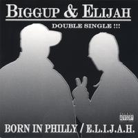 BIGGUP & ELIJAH: "MADE IN PHILLY" - Double Single