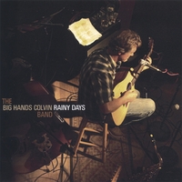 BIG HANDS COLVIN BAND: Rainy Days