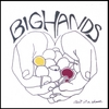 BIG HANDS: Ain't it a Shame