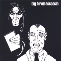 Big-Hired Assassin : Puissance -1