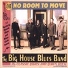 BIG HOUSE BLUES BAND: Live! No Room To Move