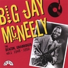 BIG JAY MCNEELY: The Deacon, Unabridged: Vol. 1 1948-1950