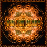 BIG JIM SLADE : BIG JIM SLADE