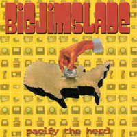 Big Jim Slade : Pacify The Herd