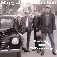 BIG JOE BURKE: Love or Money