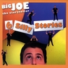 BIG JOE THE STORYTELLER: 6 Silly Stories