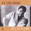 BIG LEON BROOKS: Let's Go To Town