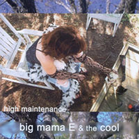 Big Mama E and the Cool : High Maintenance