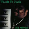 MASSIVE AKA MASSDOG: Watch Yo Back