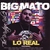 BIG MATO: Lo Real, the Street Album Vol.2