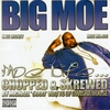 BIG MOE: Moe Life: Swishahouse Chopped & Skrewed