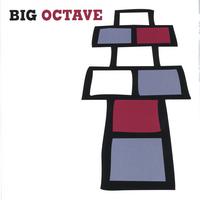 Big Octave : Big Octave