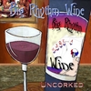 BIG RHYTHM WINE: Uncorked