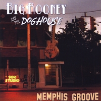 Big Rooney and the Doghouse : Memphis Groove