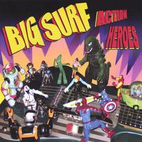 BIG SURF: Action Heroes