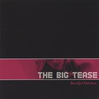 The Big Tease : Beautiful Addiction