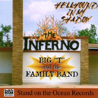 Big T & The Family Band : Hellhound In My Shadow