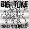 BIG TONE: Trash Can Music