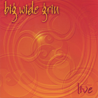 BIG WIDE GRIN: Big Wide Grin - Live