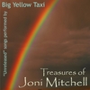 BIG YELLOW TAXI: Treasures Of Joni Mitchell
