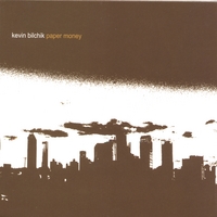 KEVIN BILCHIK: Paper Money
